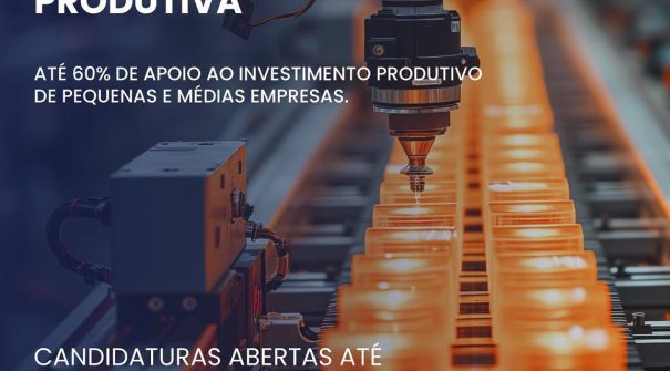 Até 60% de Apoio para Investir e Fazer Crescer a Sua Empresa